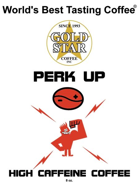 Perk Up - High Caffeine Coffee (Fair Trade / Organic Certified)